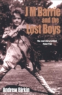 J M Barrie and the Lost Boys : The Real Story Behind Peter Pan - eBook
