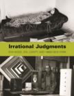Irrational Judgments : Eva Hesse, Sol LeWitt, and 1960s New York - Book