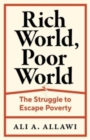 Rich World, Poor World : The Struggle to Escape Poverty - Book