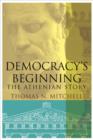 Democracy's Beginning : The Athenian Story - Book