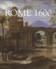 Rome 1600 : The City and the Visual Arts under Clement VIII - Book