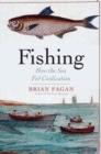 Fishing : How the Sea Fed Civilization - Book