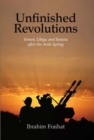 Unfinished Revolutions : Yemen, Libya, and Tunisia after the Arab Spring - Book