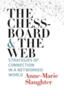 The Chessboard and the Web : Strategies of Connection in a Networked World - Book