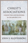 Christ’s Associations : Connecting and Belonging in the Ancient City - Book