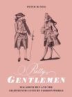 Pretty Gentlemen : Macaroni Men and the Eighteenth-Century Fashion World - Book