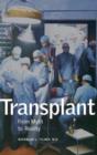 Transplant : From Myth to Reality - Book