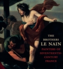 The Brothers Le Nain : Painters of Seventeenth-Century France - Book