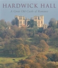 Hardwick Hall : A Great Old Castle of Romance - Book