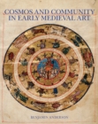 Cosmos and Community in Early Medieval Art - Book
