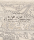 Gardens of Court and Country : English Design 1630-1730 - Book