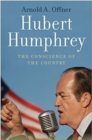 Hubert Humphrey : The Conscience of the Country - Book