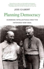 Planning Democracy : Agrarian Intellectuals and the Intended New Deal - Book
