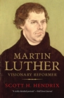Martin Luther : Visionary Reformer - Book