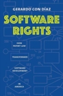 Software Rights : How Patent Law Transformed Software Development in America - Book