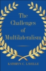 The Challenges of Multilateralism - Book