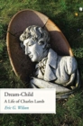 Dream-Child : A Life of Charles Lamb - Book
