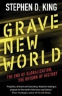 Grave New World : The End of Globalization, the Return of History - Book