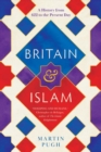 Britain and Islam : A History from 622 to the Present Day - Book