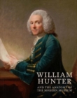 William Hunter and the Anatomy of the Modern Museum - Book