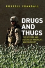 Drugs and Thugs : The History and Future of America’s War on Drugs - Book