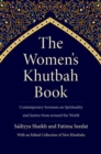 The Women’s Khutbah Book : Contemporary Sermons on Spirituality and Justice from around the World - Book