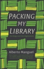 Packing My Library : An Elegy and Ten Digressions - Book