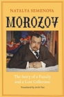 Morozov : The Story of a Family and a Lost Collection - Book