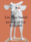 Lin May Saeed : Arrival of the Animals - Book
