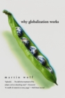 Why Globalization Works - Wolf Martin Wolf