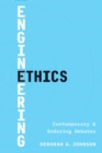 Engineering Ethics : Contemporary and Enduring Debates - eBook