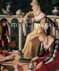 Vittore Carpaccio : Master Storyteller of Renaissance Venice - Book