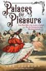 Palaces of Pleasure : From Music Halls to the Seaside to Football, How the Victorians Invented Mass Entertainment - Book