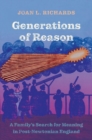 Generations of Reason : A Family’s Search for Meaning in Post-Newtonian England - Book