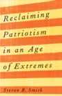 Reclaiming Patriotism in an Age of Extremes - eBook