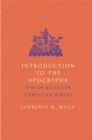 Introduction to the Apocrypha : Jewish Books in Christian Bibles - eBook