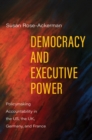 Democracy and Executive Power : Policymaking Accountability in the US, the UK, Germany, and France - eBook