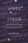 Lines and Lyrics : An Introduction to Poetry and Song - eBook