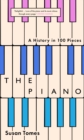 The Piano : A History in 100 Pieces - eBook