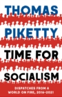 Time for Socialism : Dispatches from a World on Fire, 2016-2021 - eBook