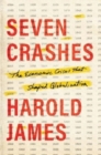 Seven Crashes : The Economic Crises That Shaped Globalization - Book