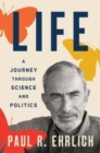 Life : A Journey through Science and Politics - Book