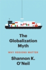 The Globalization Myth : Why Regions Matter - eBook