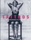 Tattoos : The Untold History of a Modern Art - Book