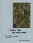 Unbound from Rome : Art and Craft in a Fluid Landscape, ca. 650-250 BCE - Book