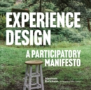 Experience Design : A Participatory Manifesto - eBook