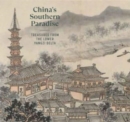 China's Southern Paradise : Treasures from the Lower Yangzi Delta - Book