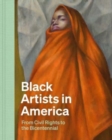 Black Artists in America : From Civil Rights to the Bicentennial - Book