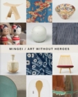 Mingei : Art Without Heroes - Book