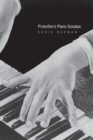 Prokofiev's Piano Sonatas : A Guide for the Listener and the Performer - Book